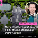 Mark Wahlberg Just Bought a $47 Million Mansion in Delray Beach